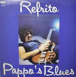 Pappo's Blues : Refrito Pappo's Blues : Refrito
